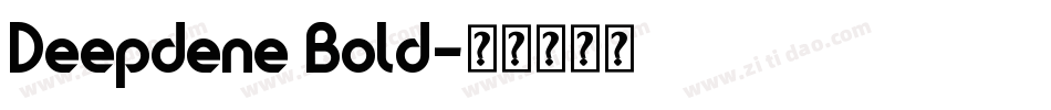 Deepdene Bold字体转换